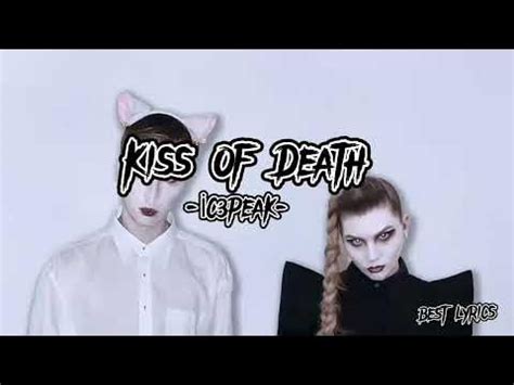 Kiss Of Death - İC3PEAK (Lyrics) - YouTube