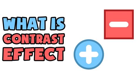 What is Contrast Effect | Explained in 2 min - YouTube