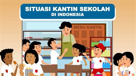 Situasi Kantin Sekolah Di Indonesia Youtube - Riset