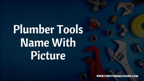 Plumber Tools Name With Picture | 15+ Plumbing Tools List With Pictures - FindYourMechanic