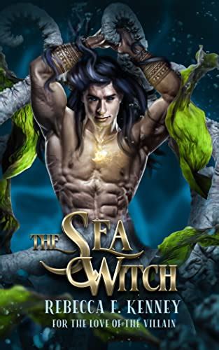 The Sea Witch: A Little Mermaid Retelling (For the Love of the Villain Book 1) eBook : Kenney ...