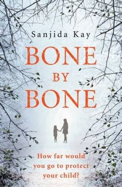 Review - Bone by Bone by Sanjida Kay - Writing Tips Oasis