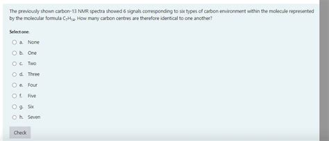 Solved The previously shown carbon-13 NMR spectra showed 6 | Chegg.com