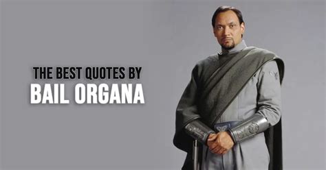 8 Best 'Bail Organa' Quotes from Star Wars Universe | Scattered Quotes