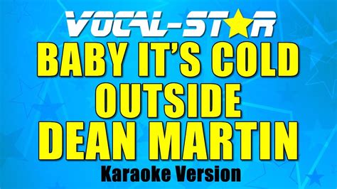 Dean Martin - Baby It's Cold Outside (Karaoke Version) with Lyrics HD Vocal-Star Karaoke - YouTube