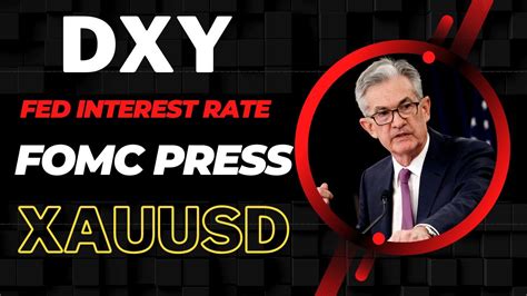 Fed Interest Rate | FOMC Economic Projections | Fed Press Conference| DXY forecast | XAUUSD ...