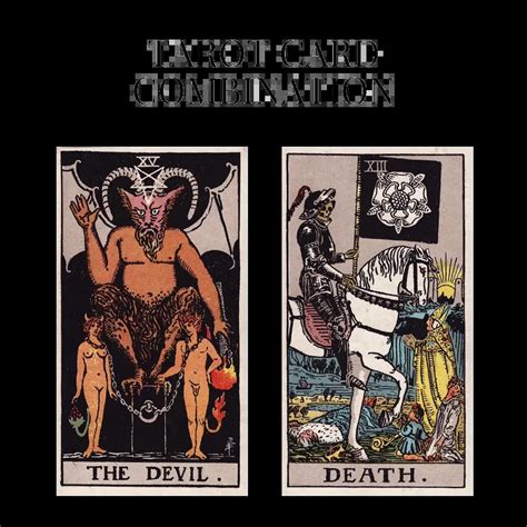 The Devil AND Death Tarot Card Combination