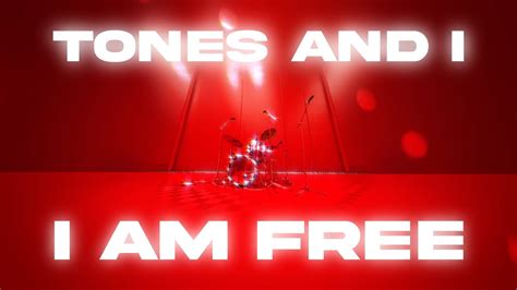 TONES AND I - I AM FREE (LYRIC VIDEO) - YouTube