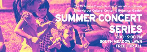 Snug Harbor 2018 Summer Concert Series Presented by RCSF - Snug Harbor ...