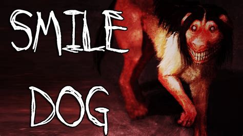 |CreepyPasta| - Smile.Dog - With Added Commentary - YouTube