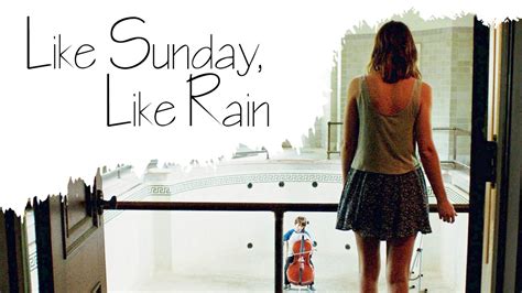 Watch Like Sunday, Like Rain (2014) Full Movie Free Online - Plex