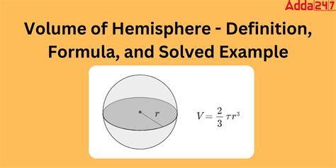 Volume of Hemisphere Formula, Definition, Examples