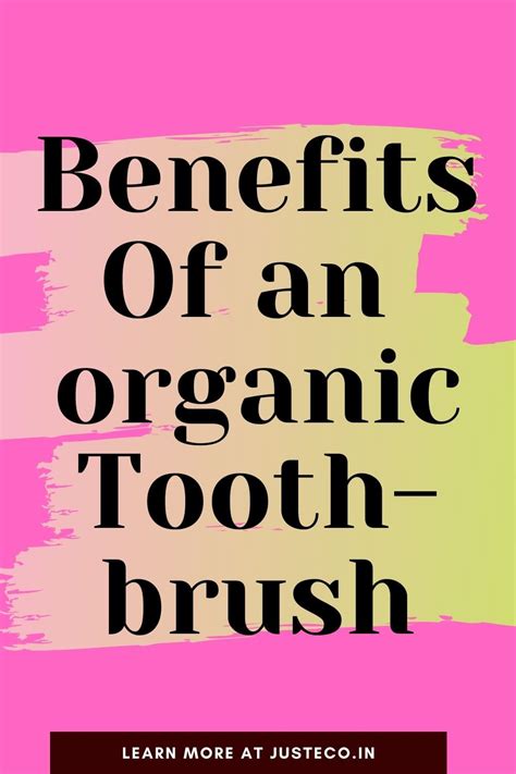 Benefits Of An Organic Toothbrush: What No One Is Talking About