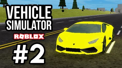 ROBLOX Vehicle Simulator ep2 - YouTube