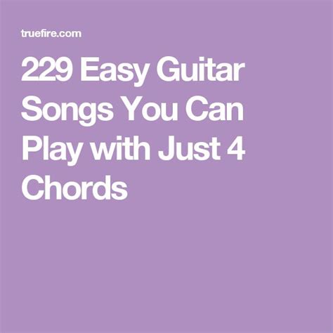 229 Easy Guitar Songs You Can Play with Just 4 Chords | Easy guitar songs, Easy ukulele songs ...