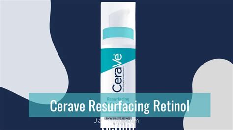 The Truth About The CeraVe Resurfacing Retinol Serum - Jaydiva