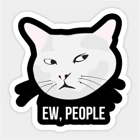 Funny Cat meme - Funny Cat Meme - Sticker | TeePublic