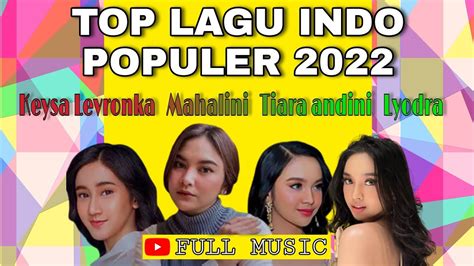 TOP LAGU INDO POPULER 2022 TERBARU HITS #fullmusic #toplagu #laguviral #laguterbaru # ...