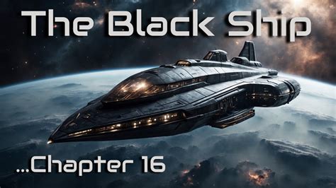 The Black Ship (Chapter 16) | HFY | A short Sci-Fi Story - YouTube