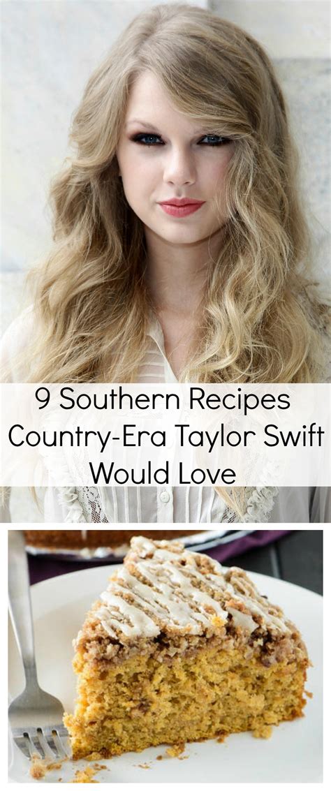 9 Southern Recipes Country-Era Taylor Swift Would Love - RecipeChatter