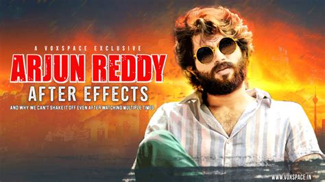 The Arjun Reddy Effect : Why Is The World Going Crazy With This Film ...