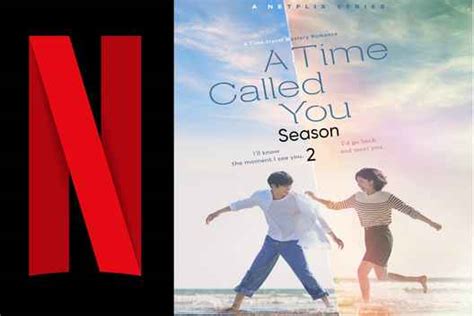 A Time Called You Season 2 Release Date Netflix, Cast, Trailer, Coming ...