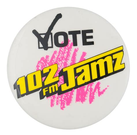 VOTE 102 Fm Jamz | Busy Beaver Button Museum