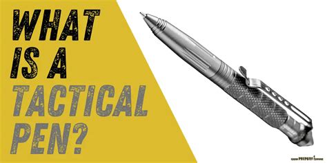 What Is a Tactical Pen? How to Use, Great Tips, & More!