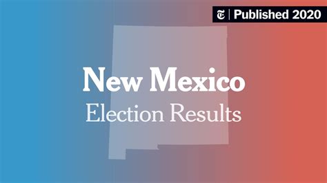 Live: New Mexico State Primary Election Results 2020 - The New York Times