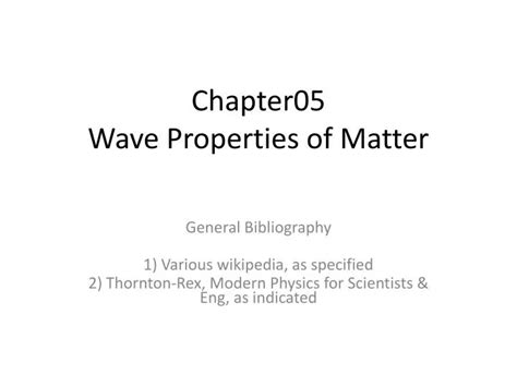 PPT - Chapter05 Wave Properties of Matter PowerPoint Presentation, free ...