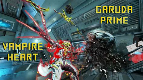 Warframe | Garuda Prime | Vampire Heart | Steel Path Build - YouTube