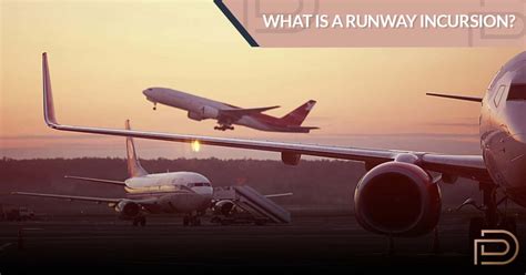 Runway Incursions: What, How, Why & Who's Liable?