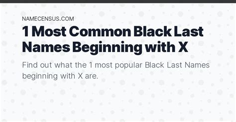 1 Most Common Black Last Names Beginning with X