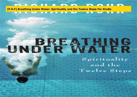 [P.D.F] Breathing Under Water: Spirituality and the Twelve Steps For