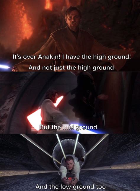 Obi Wan has all grounds! | /r/PrequelMemes | I Have The High Ground | Know Your Meme