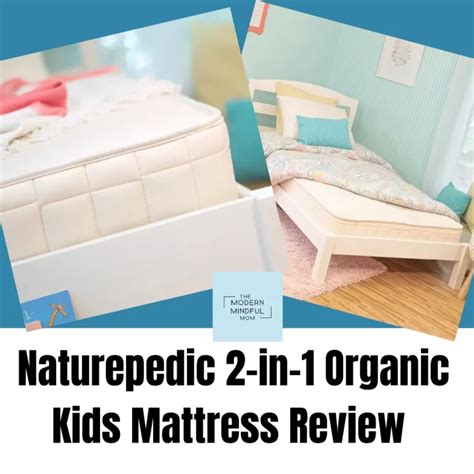 Naturepedic 2-in-1 Organic Kids Mattress Review – The Modern Mindful Mom