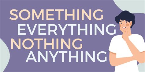 Something, Anything, Nothing & Everything