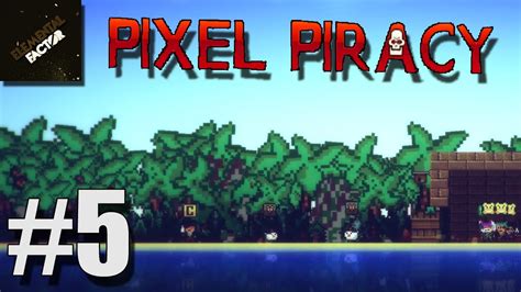 Pixel Piracy Gameplay | Part 5 | Pirates Gonna Pirate - YouTube