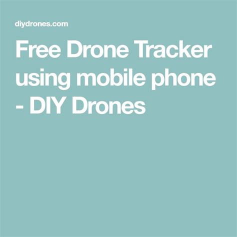 Free Drone Tracker using mobile phone - DIY Drones Quad Drone, Diy ...