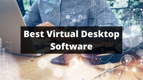 Top 5 Best Virtual Desktop Software – (Multiple Users Sharing)