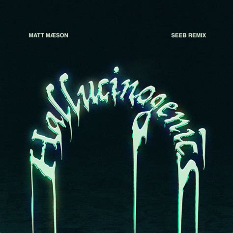 Album Hallucinogenics (Seeb Remix), Matt Maeson | Qobuz: download and streaming in high quality