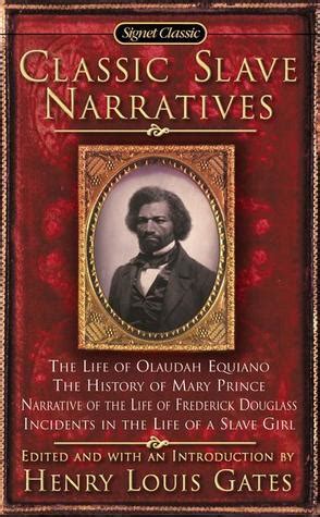 The Classic Slave Narratives-paperback by Henry Louis Gates Jr. | Goodreads