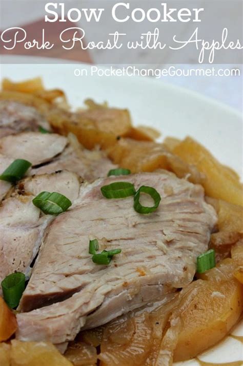 Slow Cooker Pork Roast with Apples Recipe | Pocket Change Gourmet