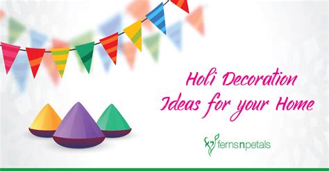 Vibrant Holi Decoration Ideas for your Home - Ferns N Petals