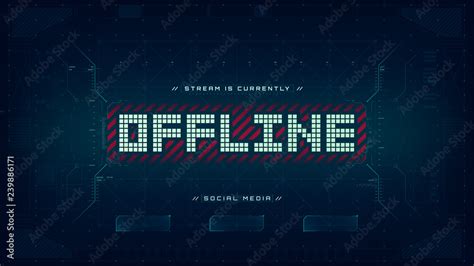 Offline hud screen banner 16:9 for streamers. Futuristic alert hologram ...