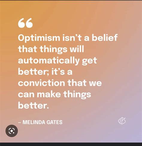 Optimism quote from Melinda Gates : r/optimism