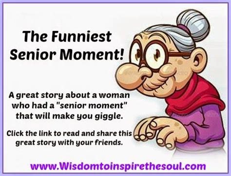 Wisdomtoinspirethesoul.com: The Funniest Senior Moment | Senior jokes ...