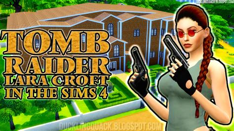 LARA CROFT TOMB RAIDER in The Sims 4 - Duckling Quack | Sims 4, Lara ...