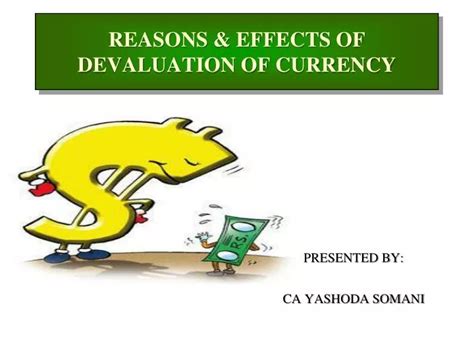 PPT - REASONS & EFFECTS OF DEVALUATION OF CURRENCY PowerPoint ...