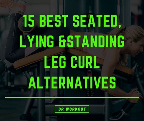 15 Best Seated, Lying & Standing Leg Curl Alternatives | Dr Workout